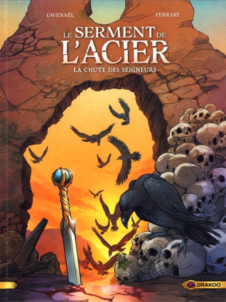 Le serment de l'acier Tome 2 : La chute des seigneurs
