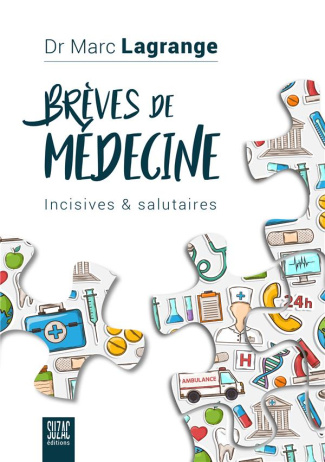 Brèves de médecine. Incisives & salutaires