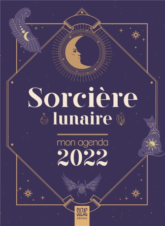 Sorcière lunaire. Mon agenda, Edition 2022