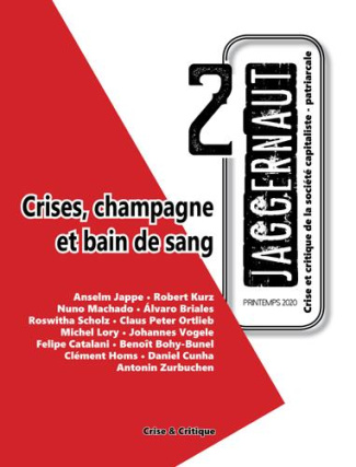Jaggernaut N° 2, été 2020 : Crises, champagne et bain de sang