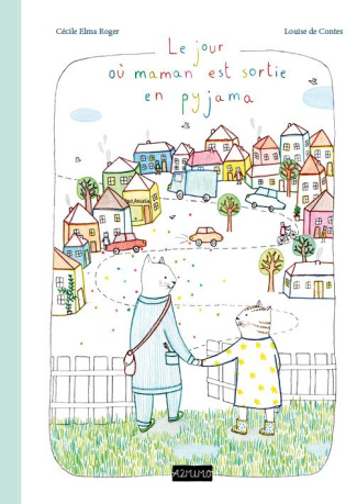 Le jour où maman est sortie en pyjama