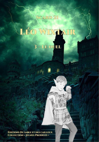 Léo Wixtair Tome 3 : Le duel