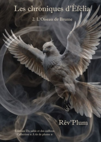 Les Chroniques d'Éfélia (2). L'Oiseau de Brume