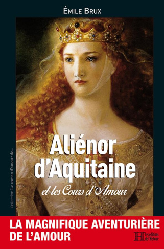 Aliénor d'Aquitaine et les Cours d'Amour