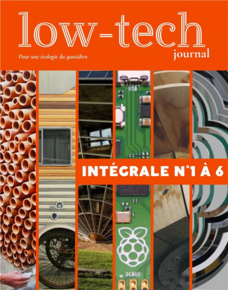 Low-tech journal Intégrale N° 1 à 6