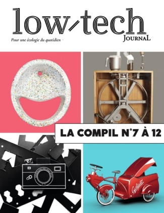 Low-tech journal Compil 2024 N° 7 à 12 : On sait faire sobrement, on vous montre comment !