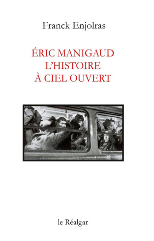 Eric Manigaud, L Histoire A Ciel Ouvert