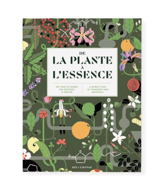 De la plante à l'essence. Un tour du monde des matières à parfum, Edition bilingue français-anglais