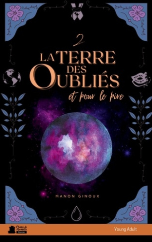 La terre des oubliés, 2 Et pour le pire. Saga urban fantasy young adult