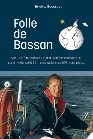 Folle de Bassan. Une aventure marine, humaine et solitaire