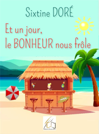 Et un jour, le BONHEUR nous frôle