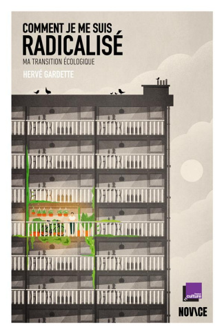 Ma transition écologique. Comment je me suis radicalisé