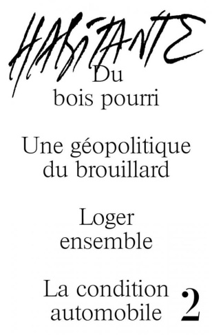Habitante N° 2 : La couleur du ciel ; De rouille et de teck ; Destins plastiques ; La peu des murs