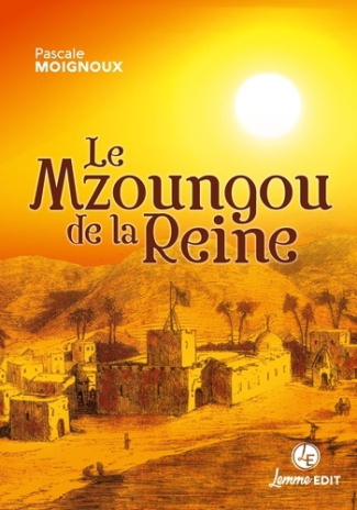 Les aventures de Joseph Lambert (1824-1873) Tome 2 : Le Mzoungou de la Reine