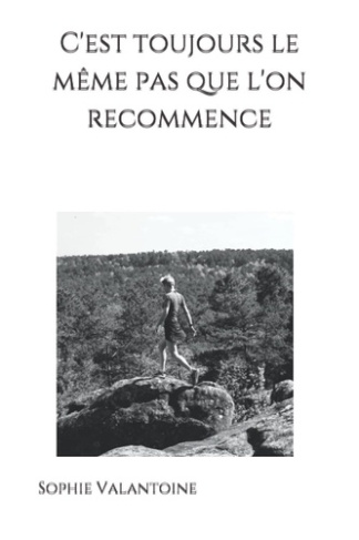 C’est toujours le même pas que l’on recommence