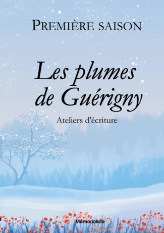 Les plumes de Guérigny. Ateliers d'écriture