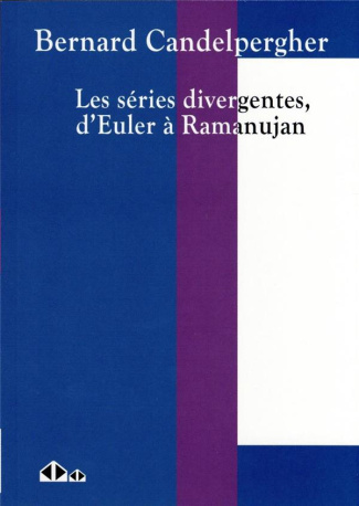 Les séries divergentes, d'Euler à Ramanujan