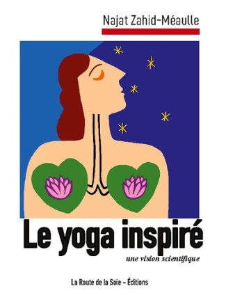 Le yoga inspiré. une vision scientifique