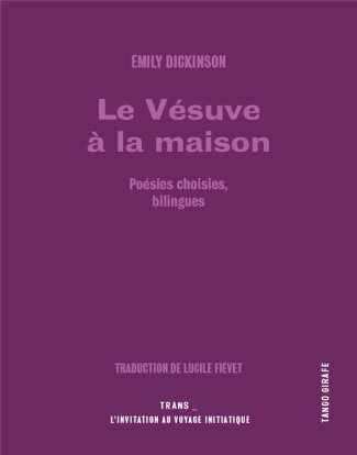 Le Vésuve à la Maison. Poésies choisies, Edition bilingue français-anglais