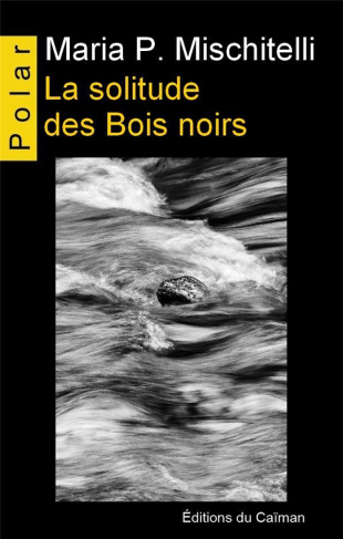 La solitude des Bois Noirs