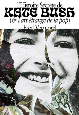 L'histoire secrète de Kate Bush (et l'art secret de la pop)