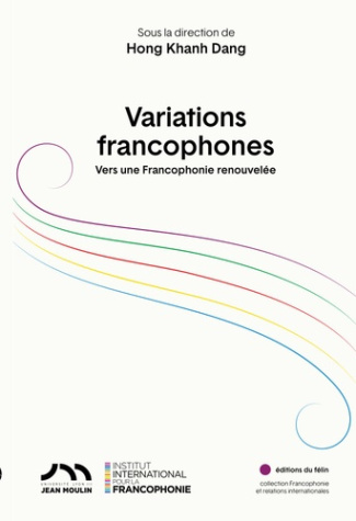 Variations francophones : Vers une Francophonie renouvelée