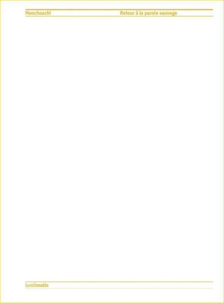 Retour à la parole sauvage