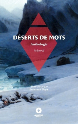 Déserts de mots. Anthologie, volume 2