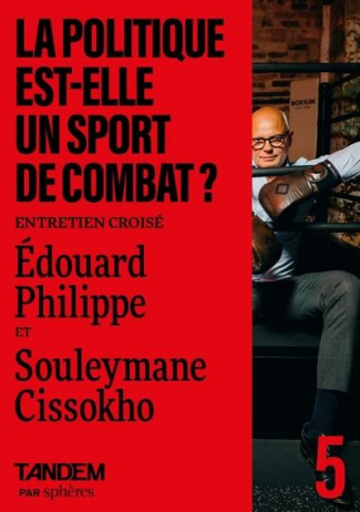 La politique est-elle un sport de combat ? Entretien croisé entre Edouard Philippe et Souleymane Cis