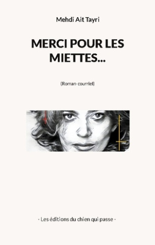 Merci pour les miettes.... Roman-courriel