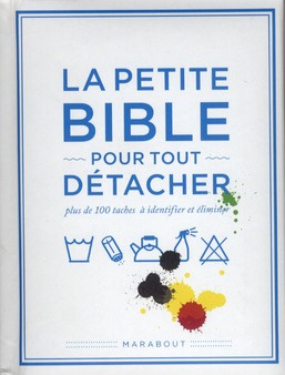 La petite bible pour tout détacher
