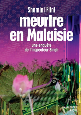 Meurtre en Malaisie / Une enquête de l'inspecteur Singh