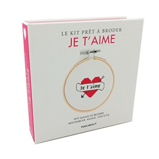 Je t'aime. Avec 1 mini-tambour, 6 mètres de fils de coton, 1 toile à broder, 1 aiguille, 1 petit man