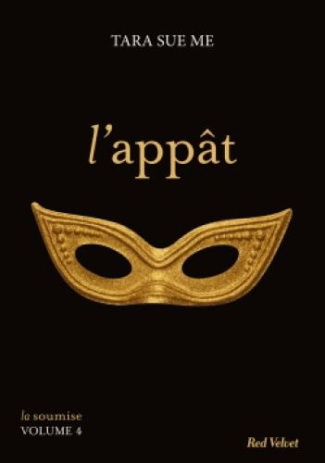 La soumise Tome 4 : L'appât