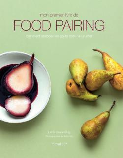 Mon premier livre de Food Pairing. Comment associer les goûts comme un chef
