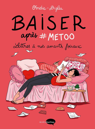 Baiser après #Metoo. Lettres à nos amants foireux
