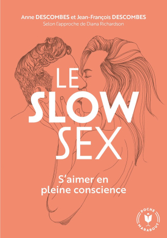 Le Slow Sex. S'aimer en pleine conscience