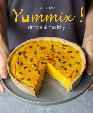 Yummix ! Simple & healthy. Recettes au Thermomix