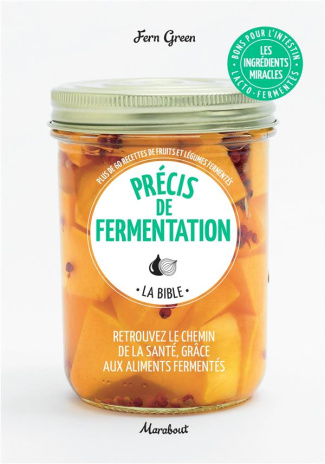 Précis de fermentation. la bible