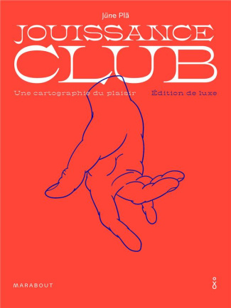 Jouissance club. Une cartographie du plaisir, Edition de luxe