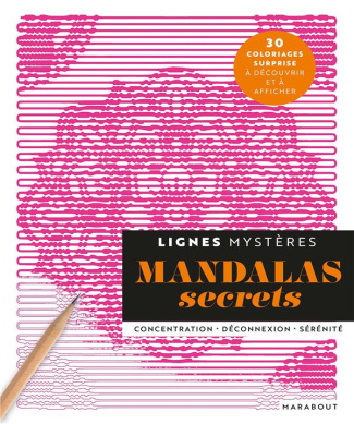 Mandalas secrets. 28 coloriages surprise à découvrir et à afficher