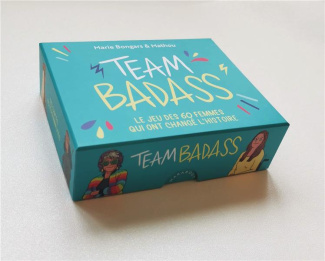 Team Badass. Le jeu des 60 femmes qui ont changé l'histoire