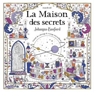 La Maison des secrets. Carnet de coloriage & voyage merveilleux