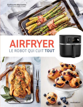 Airfryer. Le robot qui cuit tout