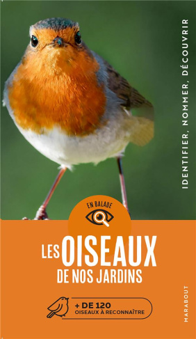 Les oiseaux de nos jardins.   de 120 oiseaux à reconnaître