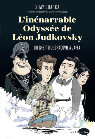 L'inénarrable odyssée de Léon Judkovsky : Du ghetto de Cracovie à Jaffa