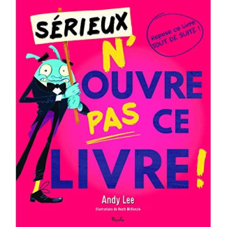 Sérieux n'ouvre pas ce livre