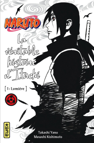 Naruto - Roman Tome 5 : La véritable histoire d'Itachi Partie 1 : Lumière