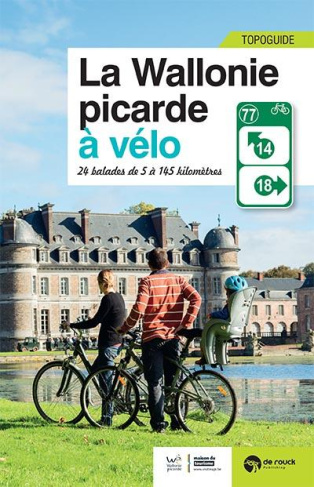 LA WALLONIE PICARDE A VELO - 24 BALADES DE 5 A 145 KILOMETRES