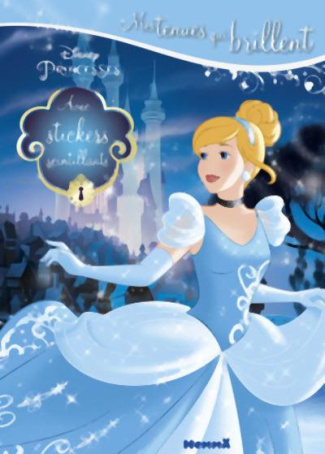 Disney Princesses Cendrillon. Avec stickers scintillants